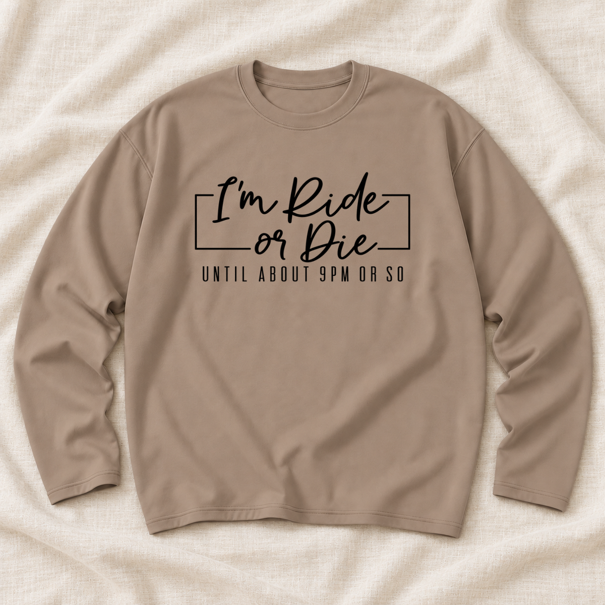 Ride or Die Until 9PM Oversized Long Sleeve Tee
