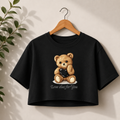 Love That for You Teddy Bear Crop Tee